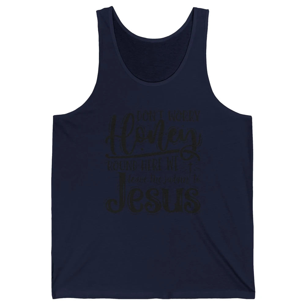 Retro Christian Here We Leave The Judging To Jesus Religious Unisex Jersey Tank