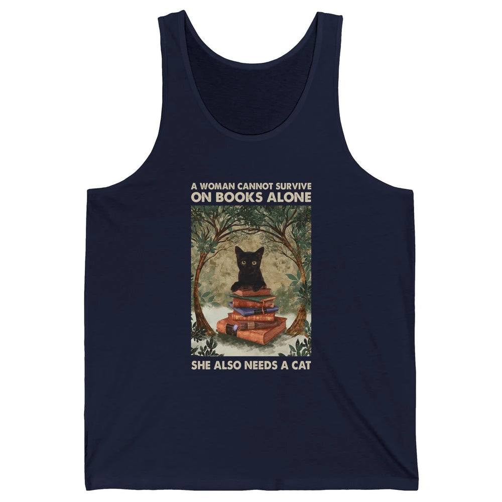 A Woman Cannot Survive On Books Alone She Also Needs A Cat Unisex Jersey Tank