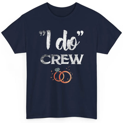 Retro I Do Crew Bride Groom Bachelorette Wedding Married Classic Unisex T-Shirt