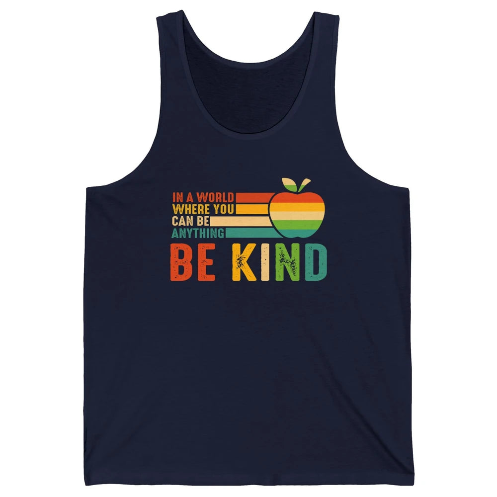 Retro Apple Teacher In A World You Can Be Anything Be Kind Unisex Jersey Tank