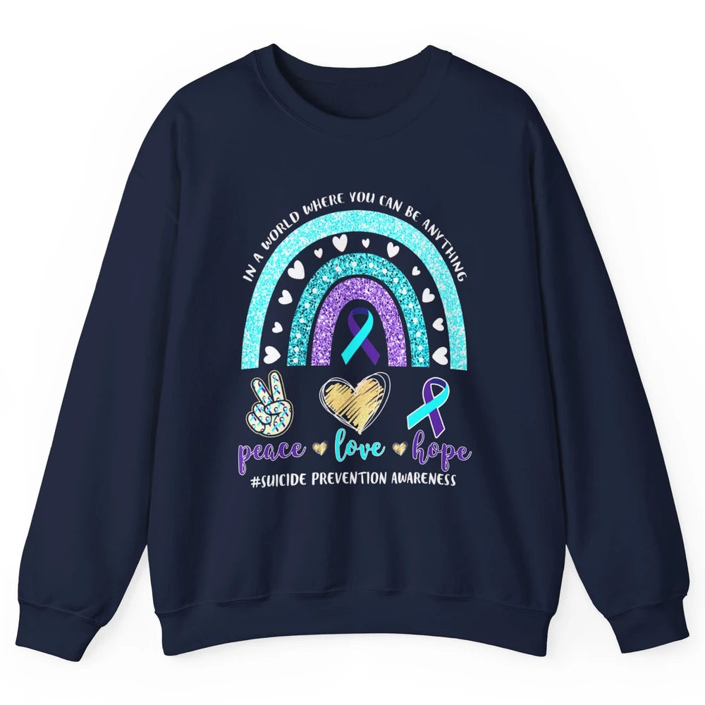 Peace Hope Love Rainbow Suicide Prevention Awareness Month Unisex Crewneck Sweatshirt