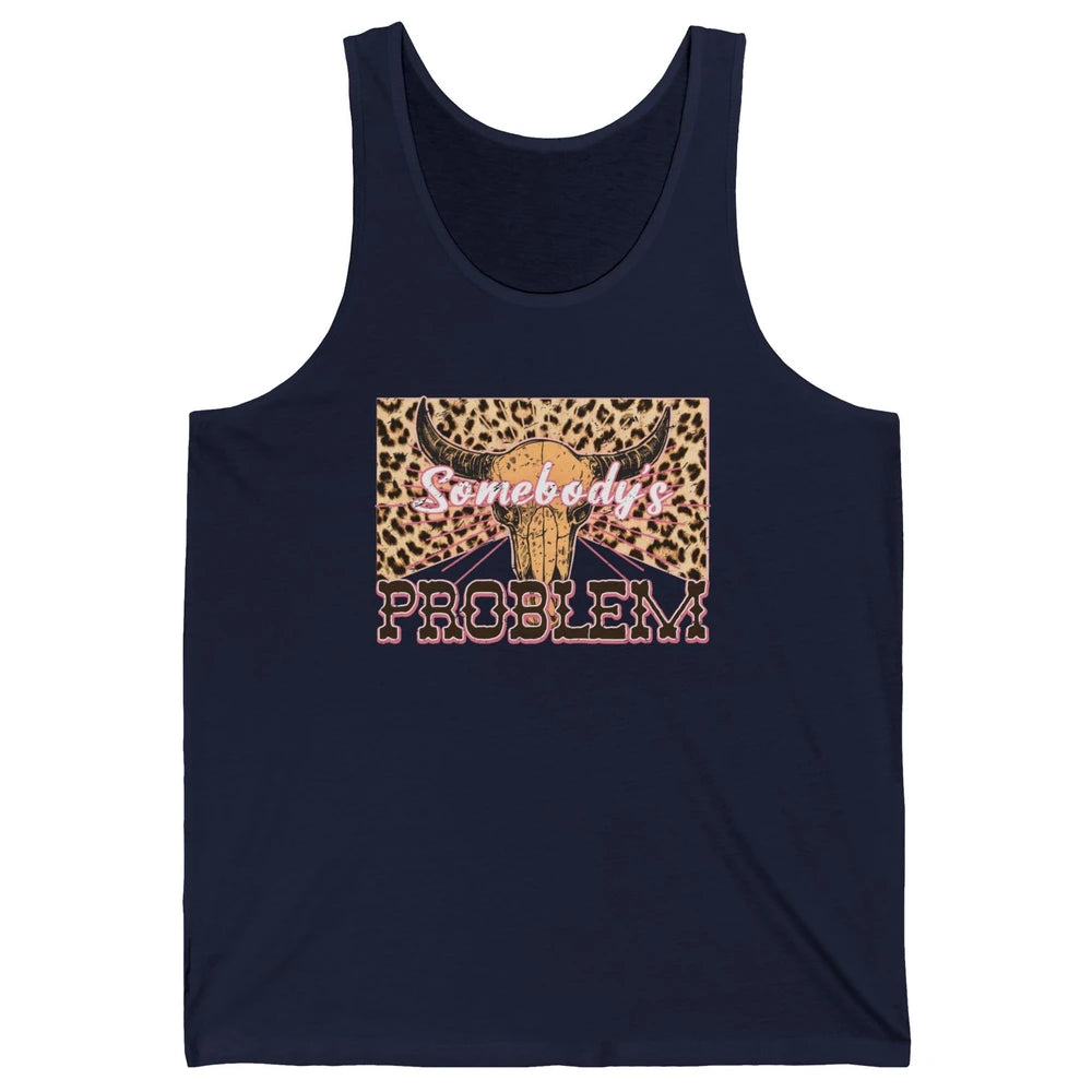 Retro Leopard Boho Bull Skull Somebody's Problem Western Unisex Jersey Tank