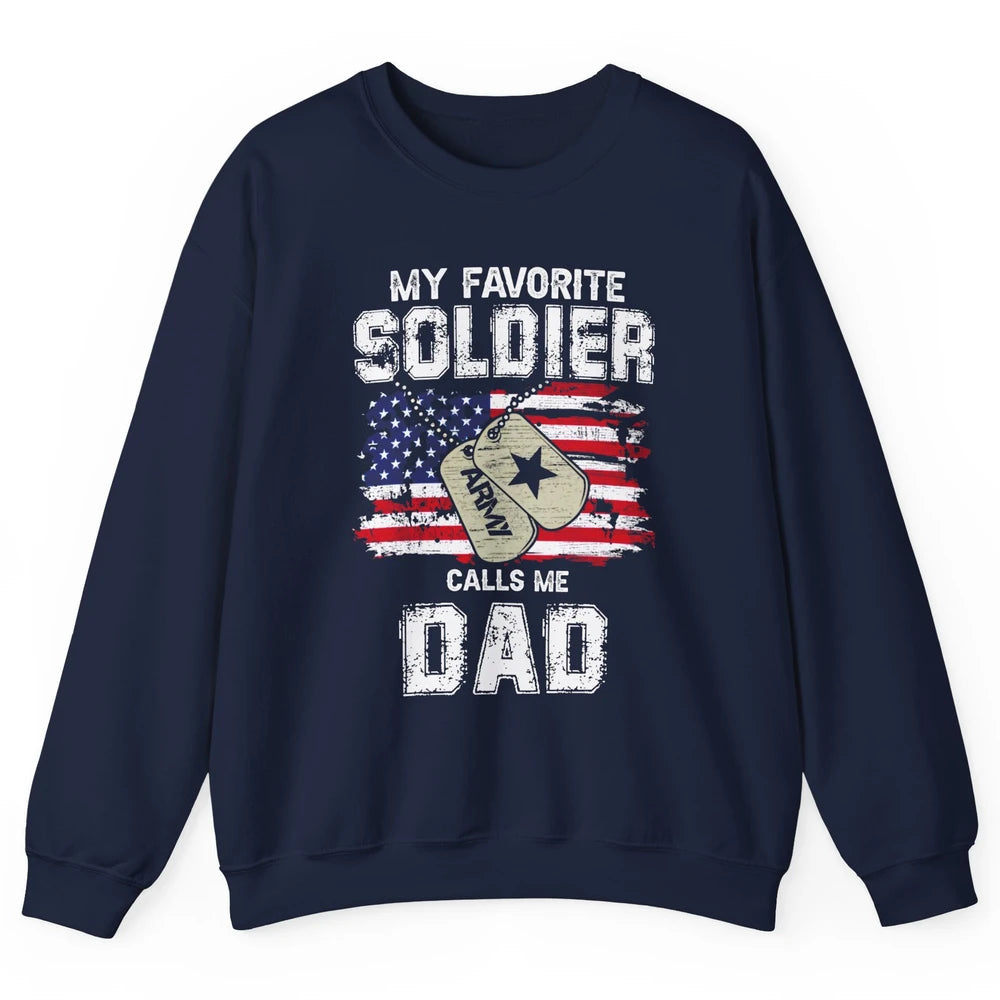 My Favorite Soldier Calls Me Dad US Army Military US Flag Unisex Crewneck Sweatshirt