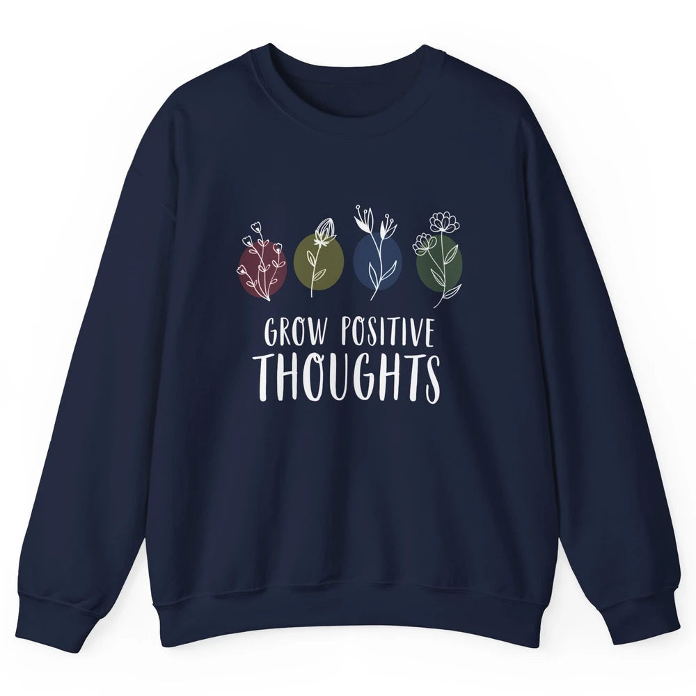 Retro Grow Positive Thoughts Vintage Wildflowers Happy Mind Unisex Crewneck Sweatshirt