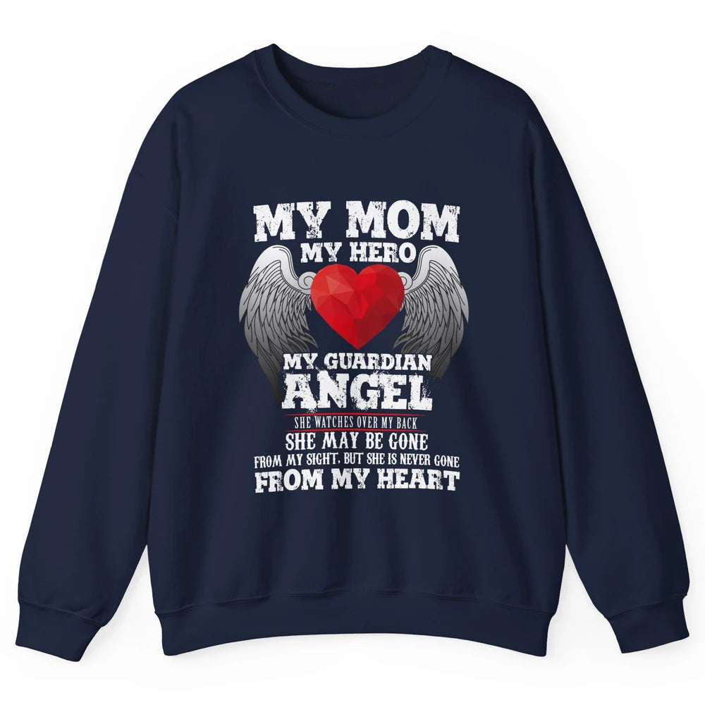 My Mom My Hero My Guardian Angel Mothers Day Mother I Heaven Unisex Crewneck Sweatshirt