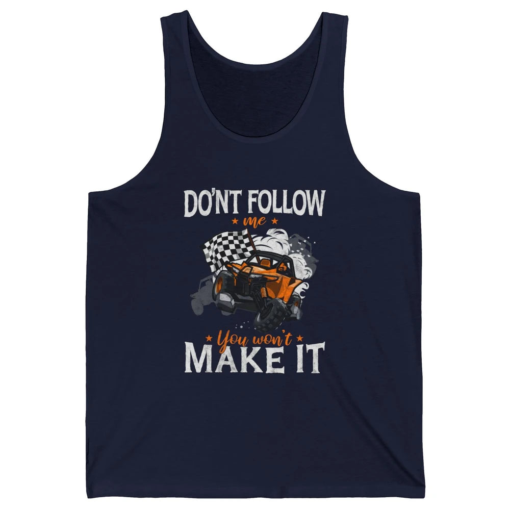 Retro Dont Follow Me Mud Ride Dirty UTV SXS Rider Offroad Unisex Jersey Tank