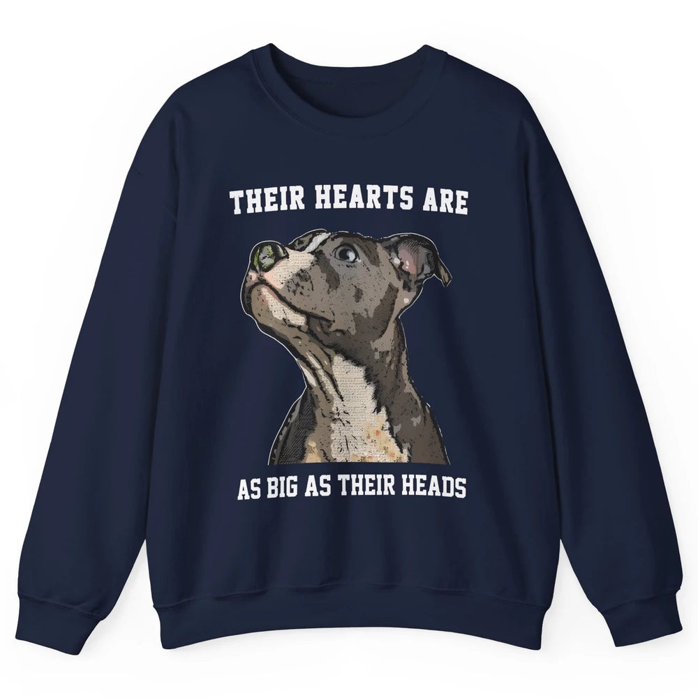 Pitbull Hearts Are As Big As Their Heads Pittie Mom Dad Unisex Crewneck Sweatshirt