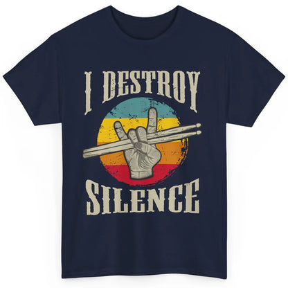 Retro Drummer I Destroy Silence Drumsticks Drumming Lovers Classic Unisex T-Shirt