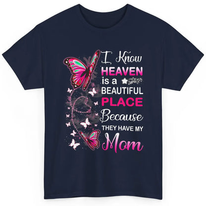 My Mom In Heaven Angel Wings Mother Memories Butterflies Classic Unisex T-Shirt