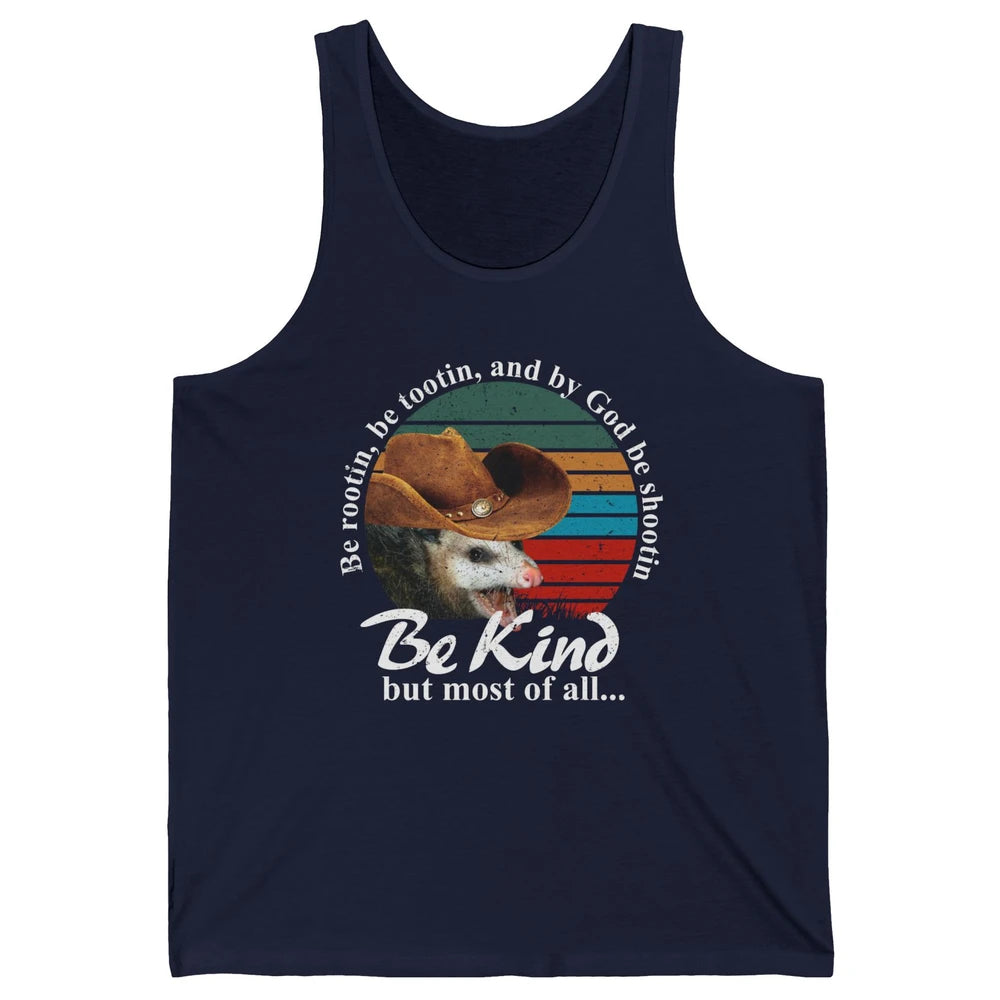 Retro Cowboy Opossum Be Rooting Be Shooting Be Kind Western Unisex Jersey Tank