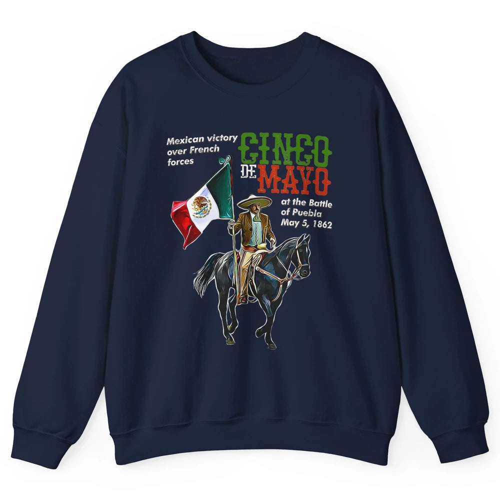 Battle Puebla May 5 1862 Cinco De Mayo Party Fiesta Mexican Unisex Crewneck Sweatshirt