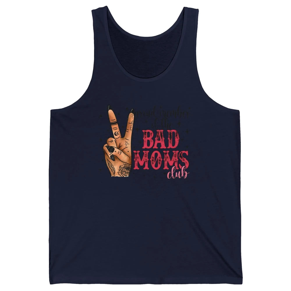 Tattooed Mom Proud Member Of Bad Moms Club Funny Mothers Day Unisex Jersey Tank