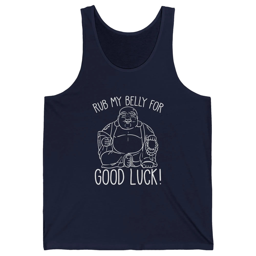 Religious Buddha Rub My Belly For Good Luck Buddhist Yoga Unisex Jersey Tank