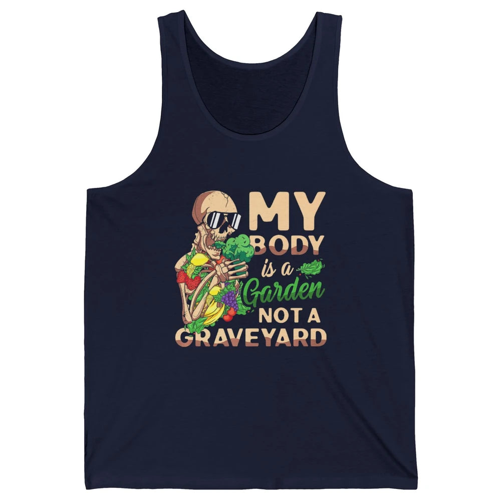 My Body Is Garden Not Graveyard Vegan Vegetarian Veggies Unisex Jersey Tank