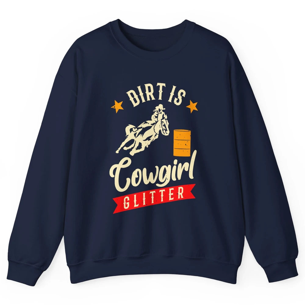 Retro Dirt Is Cowgirl's Glittering Western Country Cowboy Unisex Crewneck Sweatshirt
