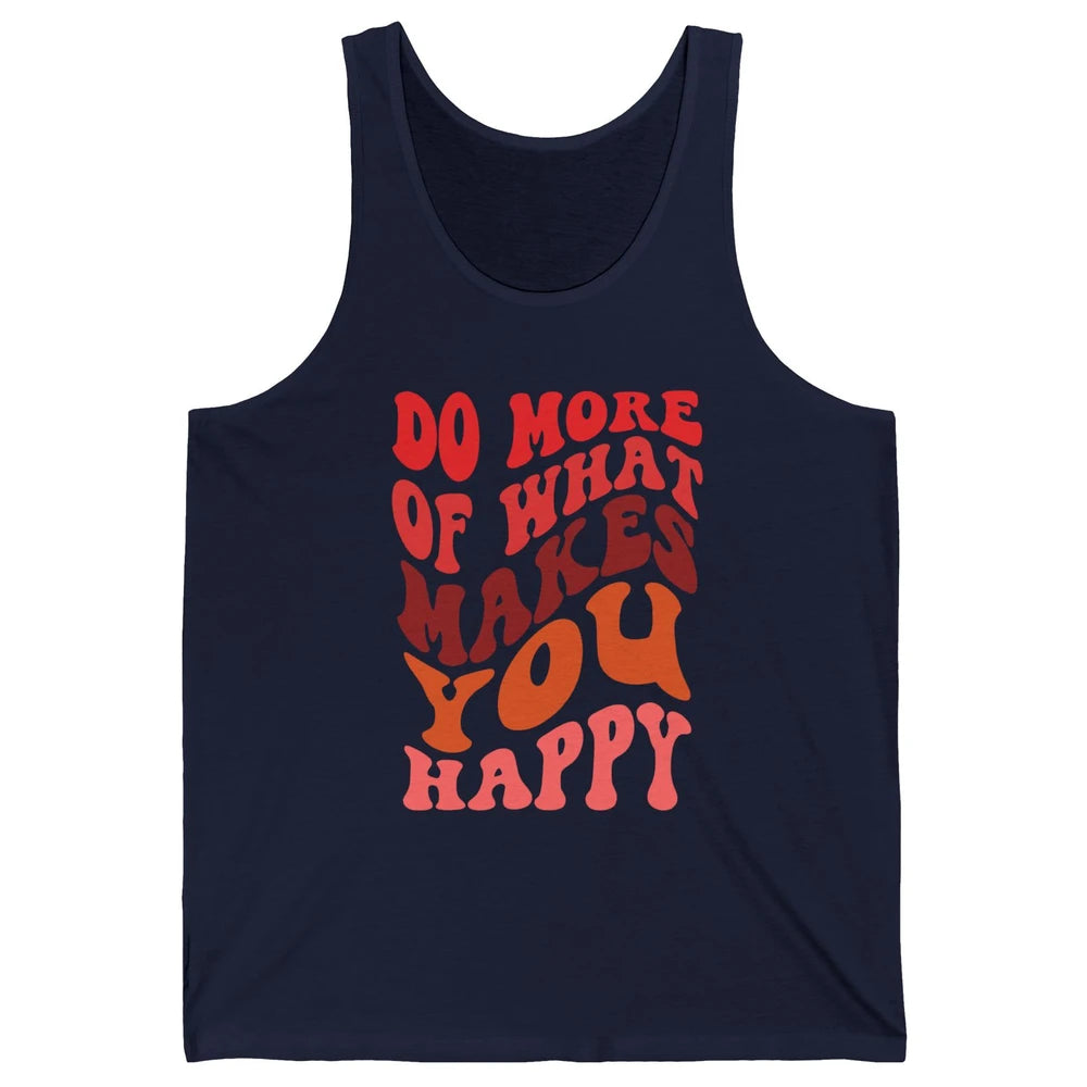 Retro Positive Mind Do More What Make You Happy Good Vibes Unisex Jersey Tank
