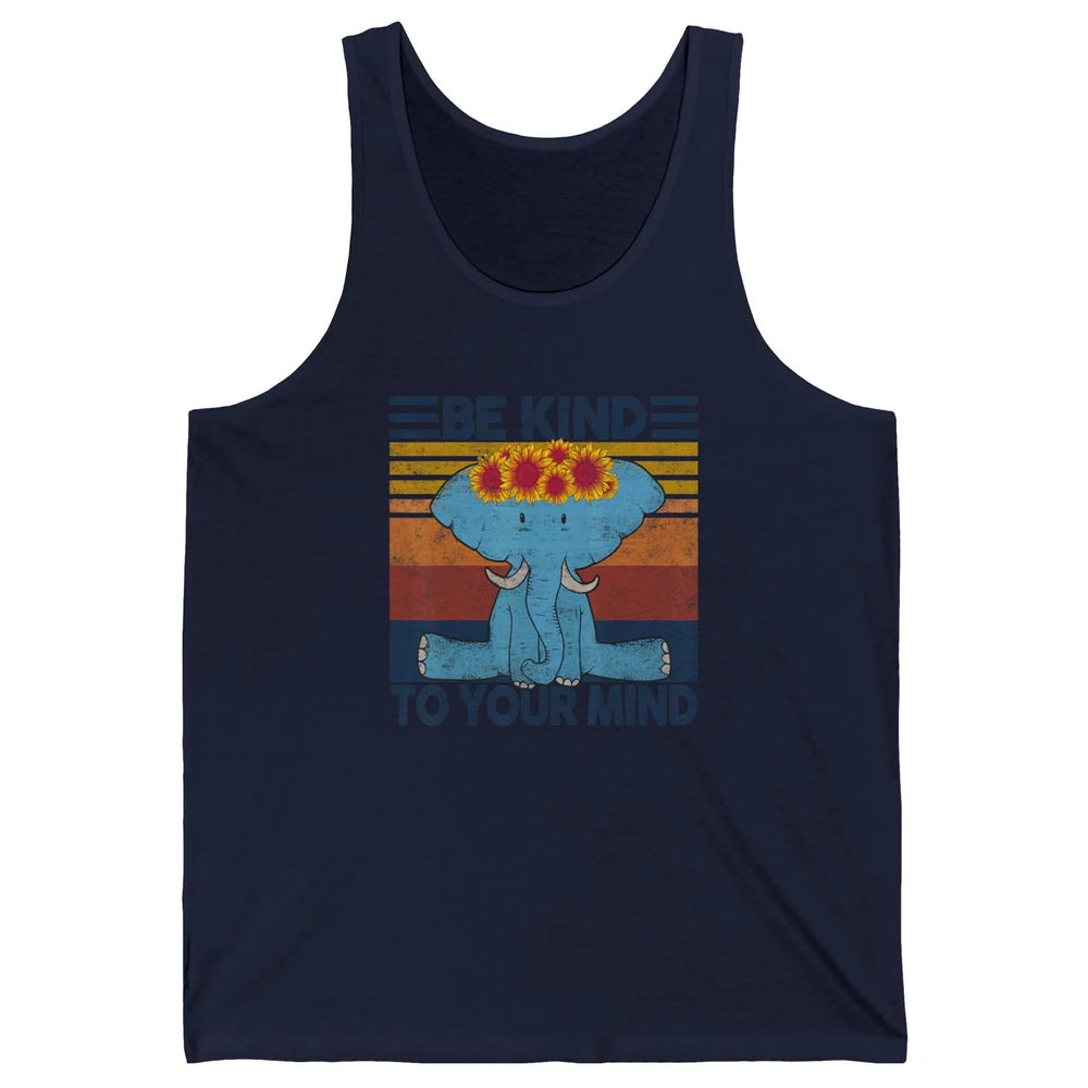 Retro Be Kind To Your Mind Elephant Mental Health Awareness Unisex Jersey Tank