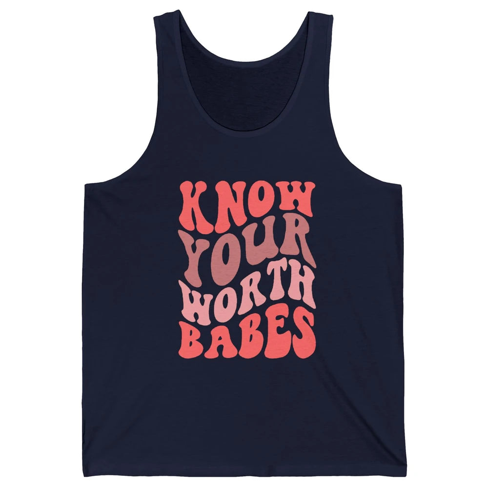 Retro Know Your Worth Babes Positive Mind Happy Life Unisex Jersey Tank