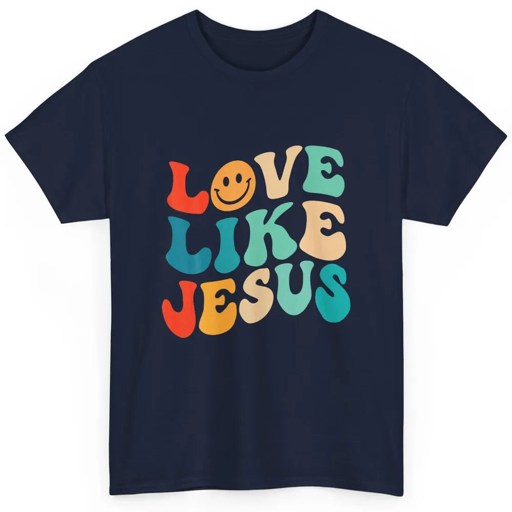 Retro Groovy Love Like Jesus Smiling Face Christ Faith God Classic Unisex T-Shirt