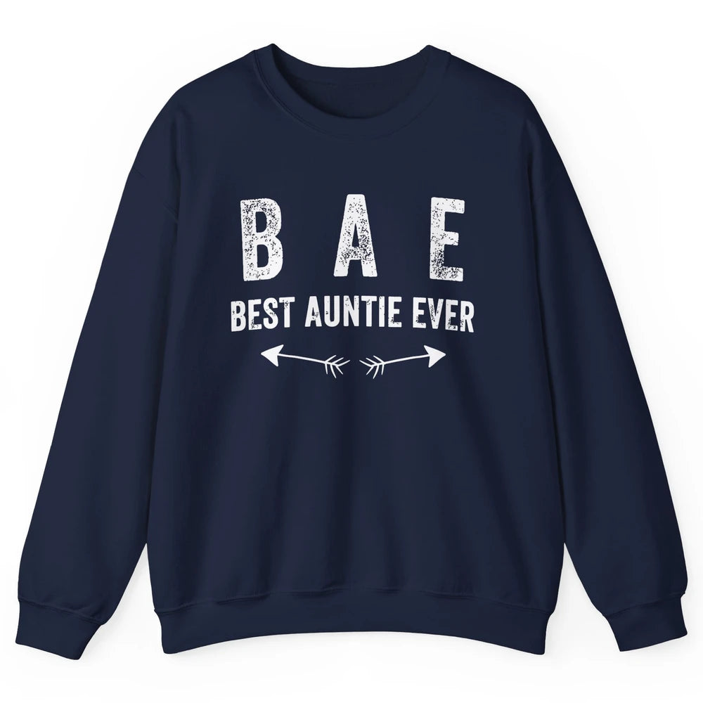 Retro Funny Best Auntie Ever BAE Sisters Aunts Gift Unisex Crewneck Sweatshirt