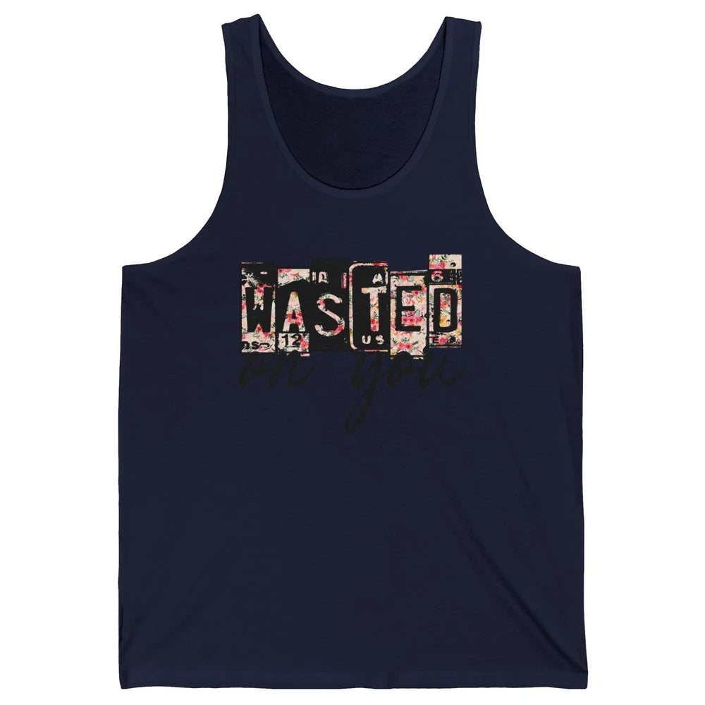 Retro Floral Wasted On You Western Country Cowgirl Gift Unisex Jersey Tank