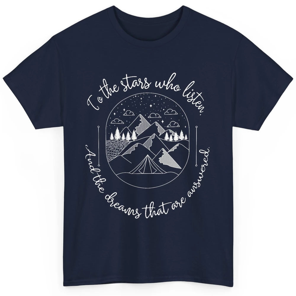 Night To The Stars Who Listen And Dreams That Are Answered Classic Unisex T-Shirt