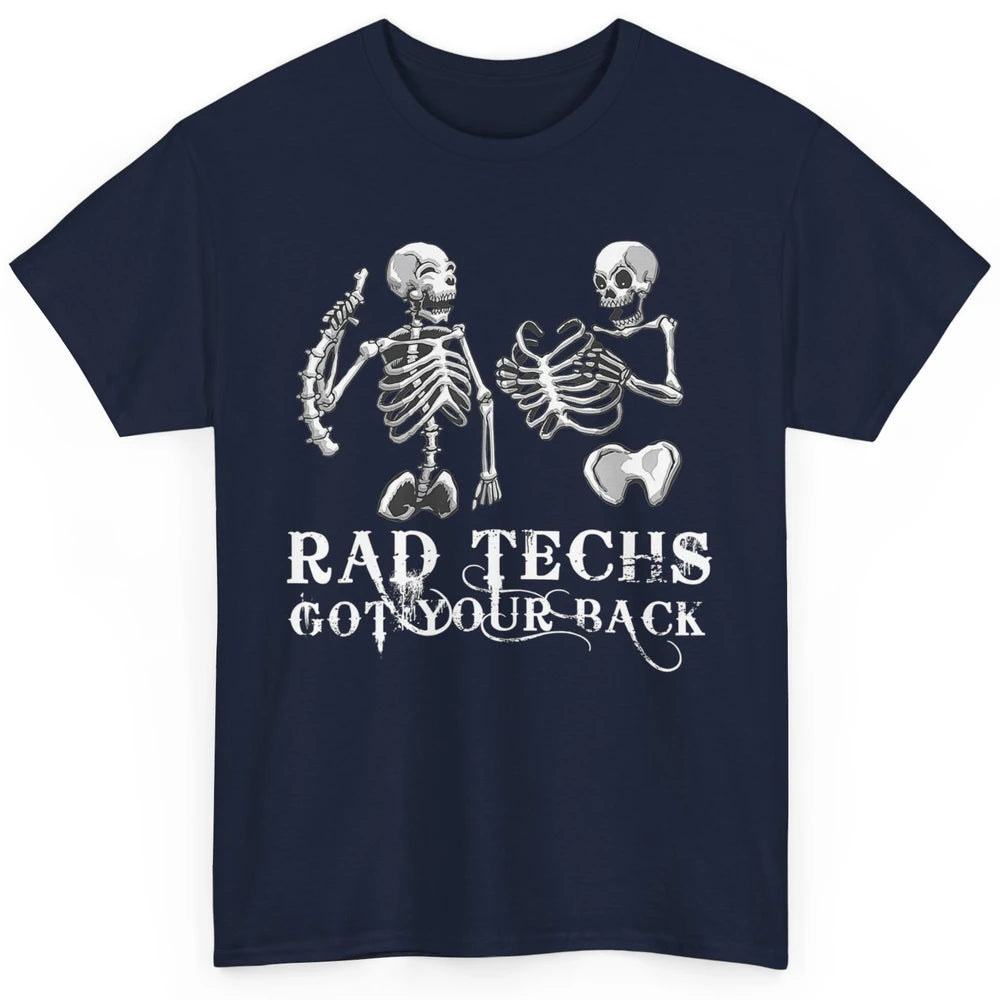 Rad Techs Got Your Back Skeleton Xray Radiology Technician Classic Unisex T-Shirt