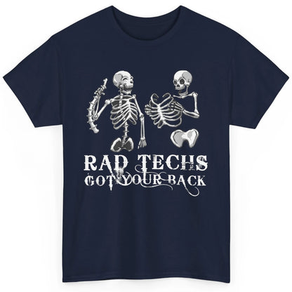 Rad Techs Got Your Back Skeleton Xray Radiology Technician Classic Unisex T-Shirt