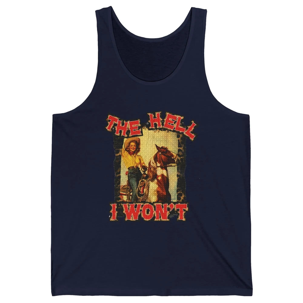 Retro Cowgirl Horsing The Hell I Won't Western Country Girls Unisex Jersey Tank