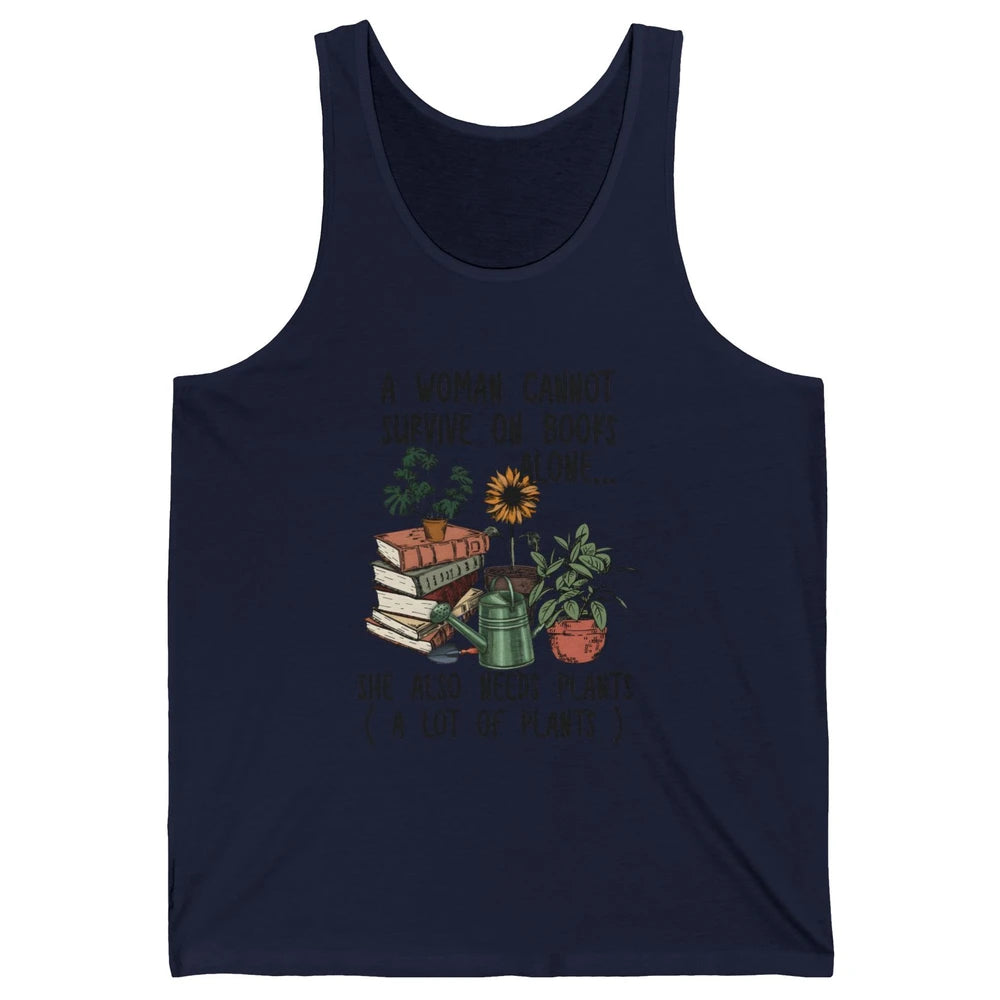 A Woman Cannot Survive On Books Alone She Also Needs Plants Unisex Jersey Tank