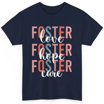 Retro Foster Love Foster Hope Foster Care Adoption Children Classic Unisex T-Shirt