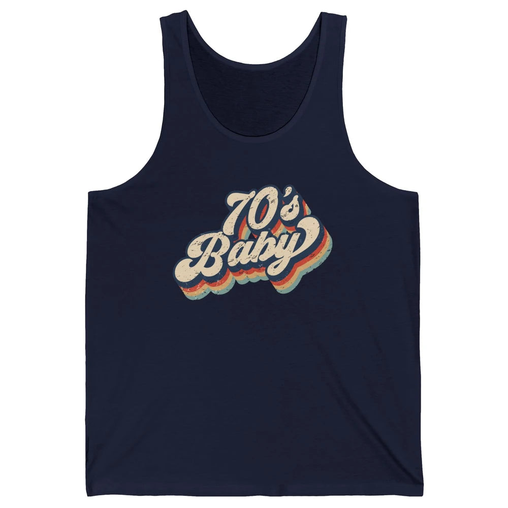 Retro 70s Baby In The 70s 1970s Born Vintage Birthday Day Unisex Jersey Tank