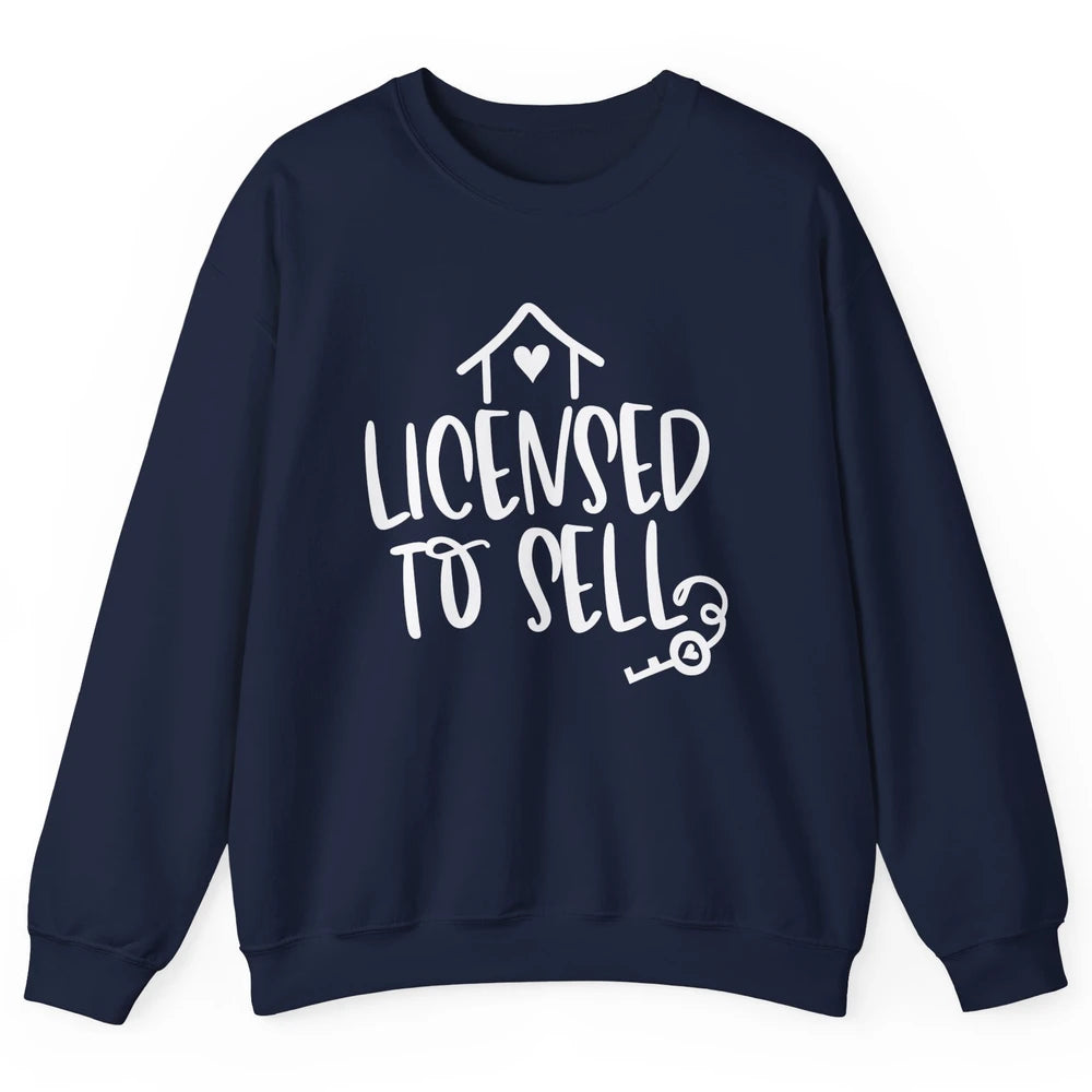 Realtor Licensed To Sell Real Estate Agent Housing Investors Unisex Crewneck Sweatshirt
