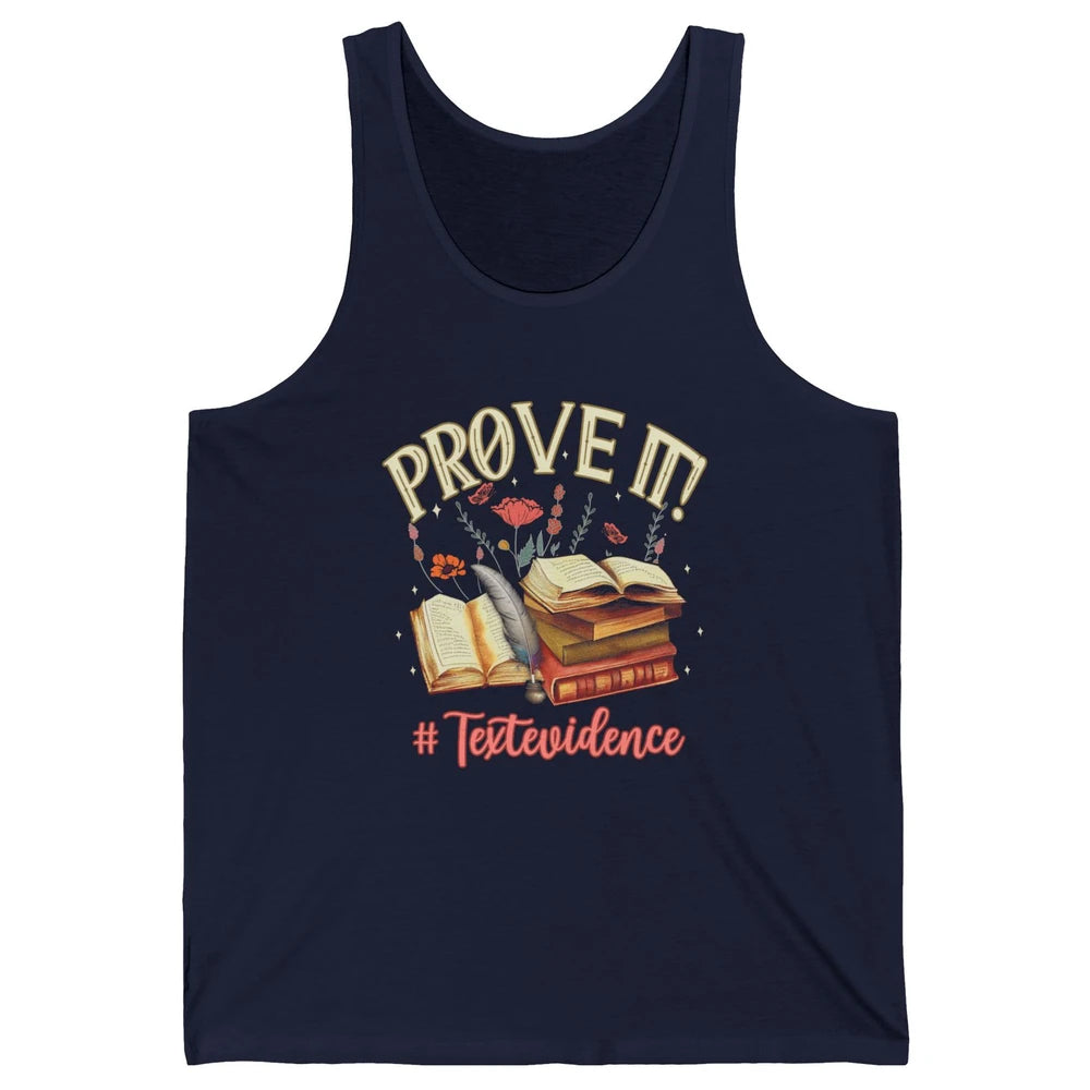 Prove It Reading Teacher Text Evidence Vintage Bookish Books Unisex Jersey Tank