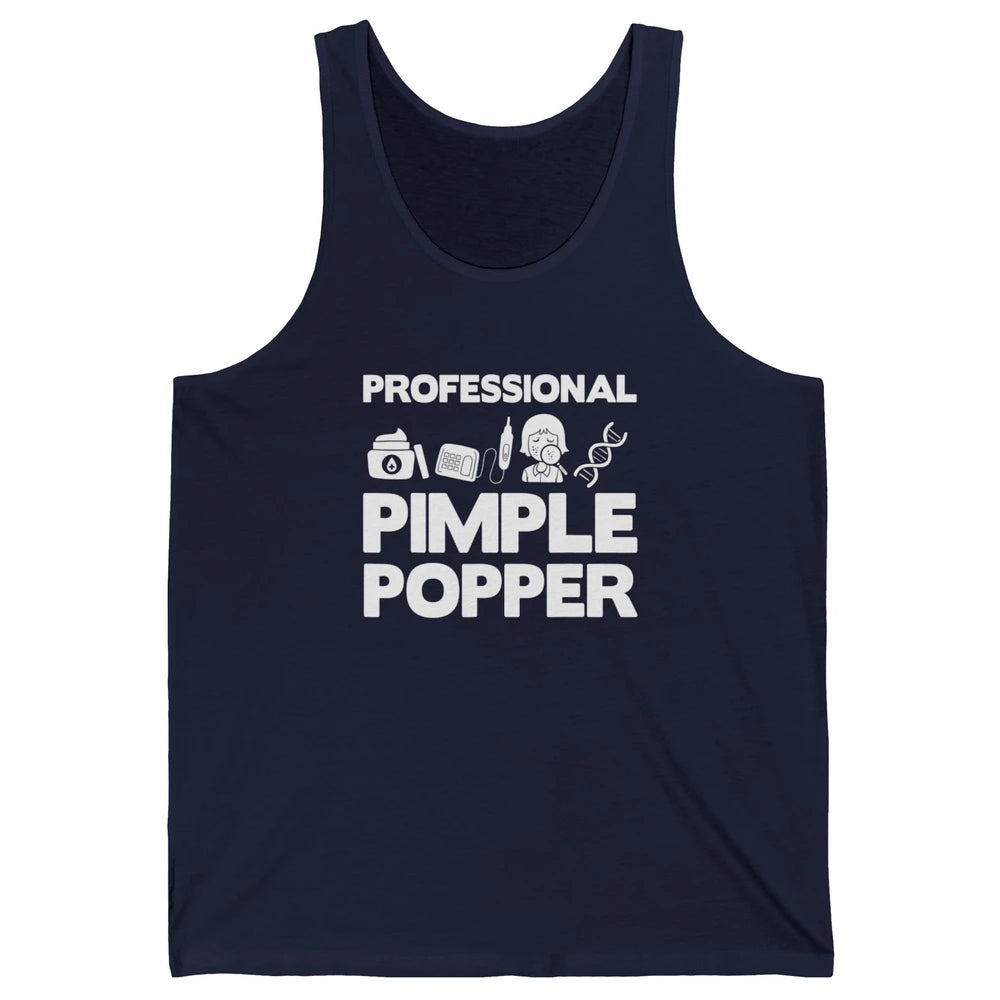 Professional Pimple Popper Dermatology Nurse Skincare Tools Unisex Jersey Tank