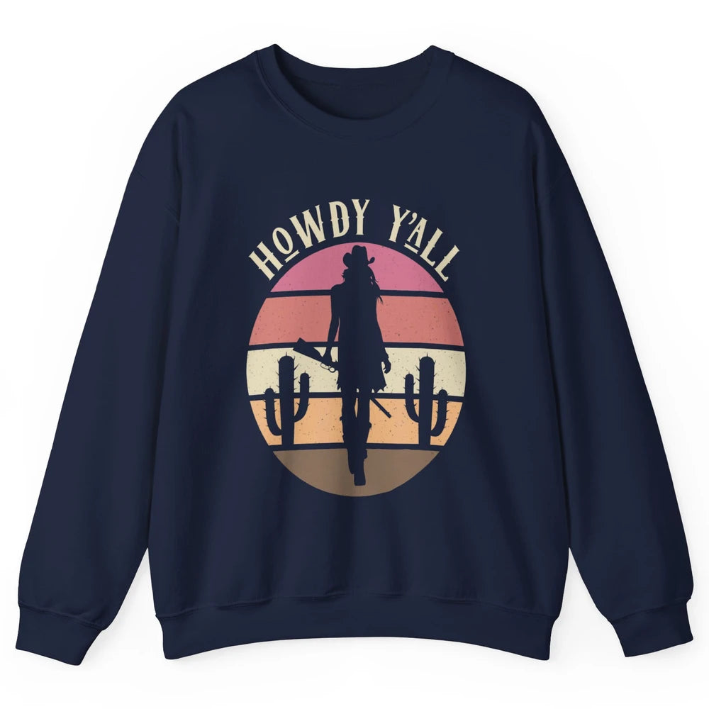 Retro Cowgirl Howdy Y'all Cactus Rodeo Cowboy Western Texas Unisex Crewneck Sweatshirt