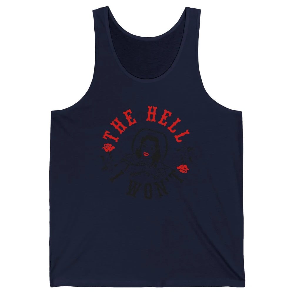 Retro Cowgirl The Hell I Won't Western Country Punchy Girls Unisex Jersey Tank