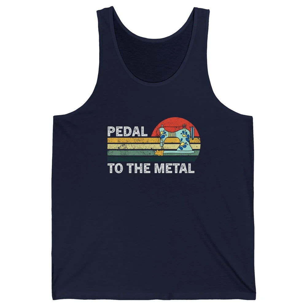 Pedal To The Metal Sewing Machine Quilter Quilting Vintage Unisex Jersey Tank