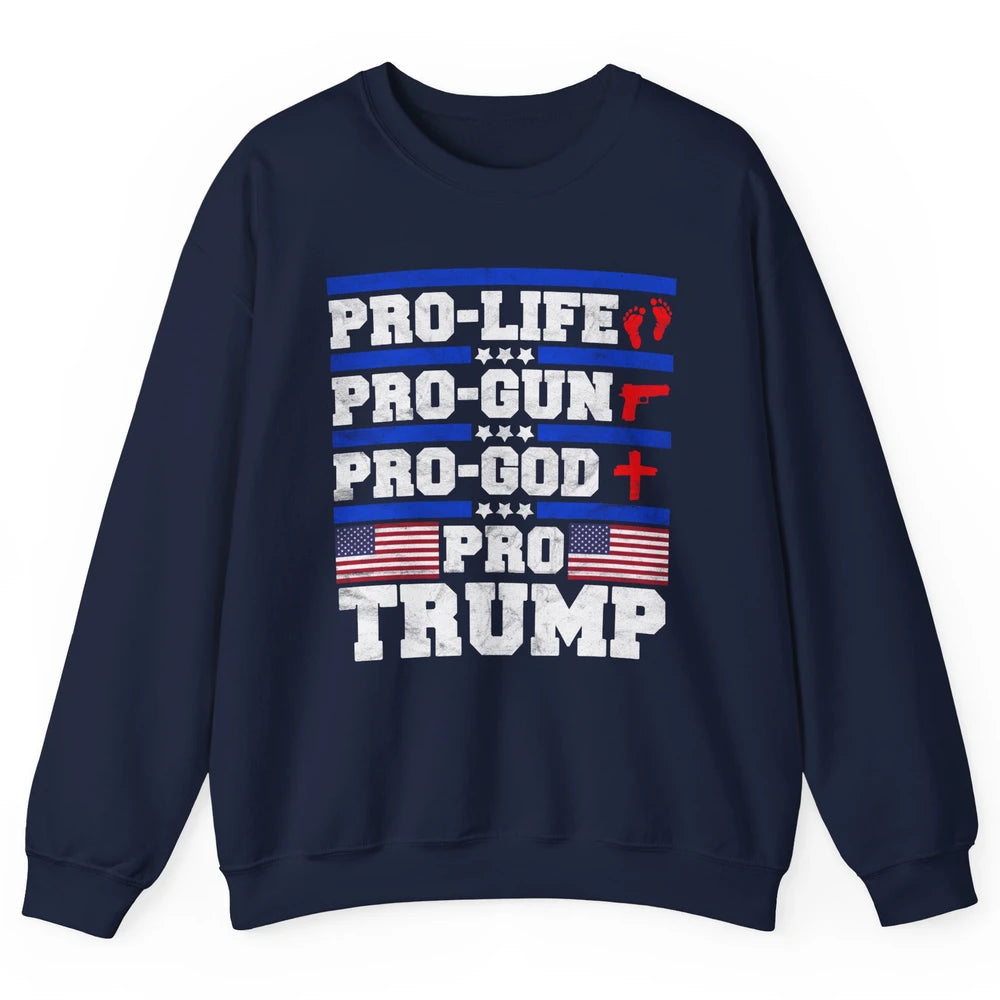Pro Life Pro Gun Pro God Pro Trump Liberal Donald Trump Vote Unisex Crewneck Sweatshirt