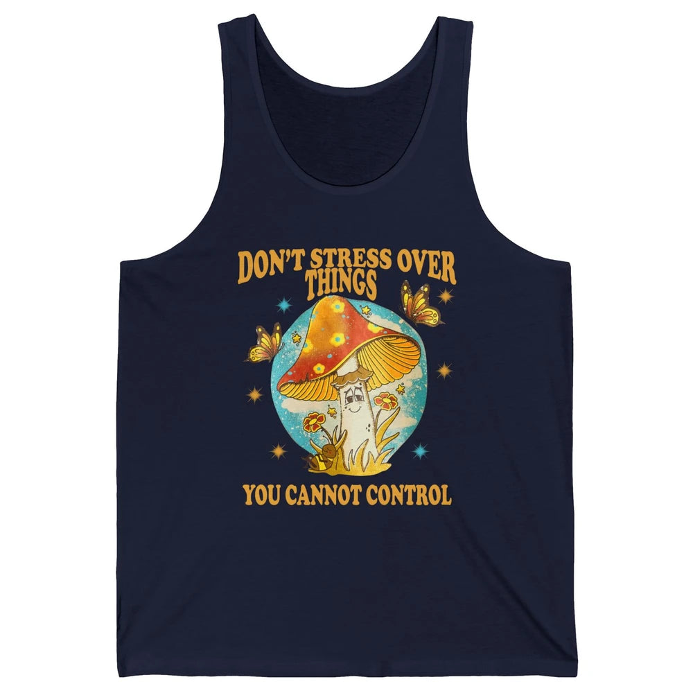 Mystic Butterfly Don't Stress Over Thing Motivation Positive Unisex Jersey Tank