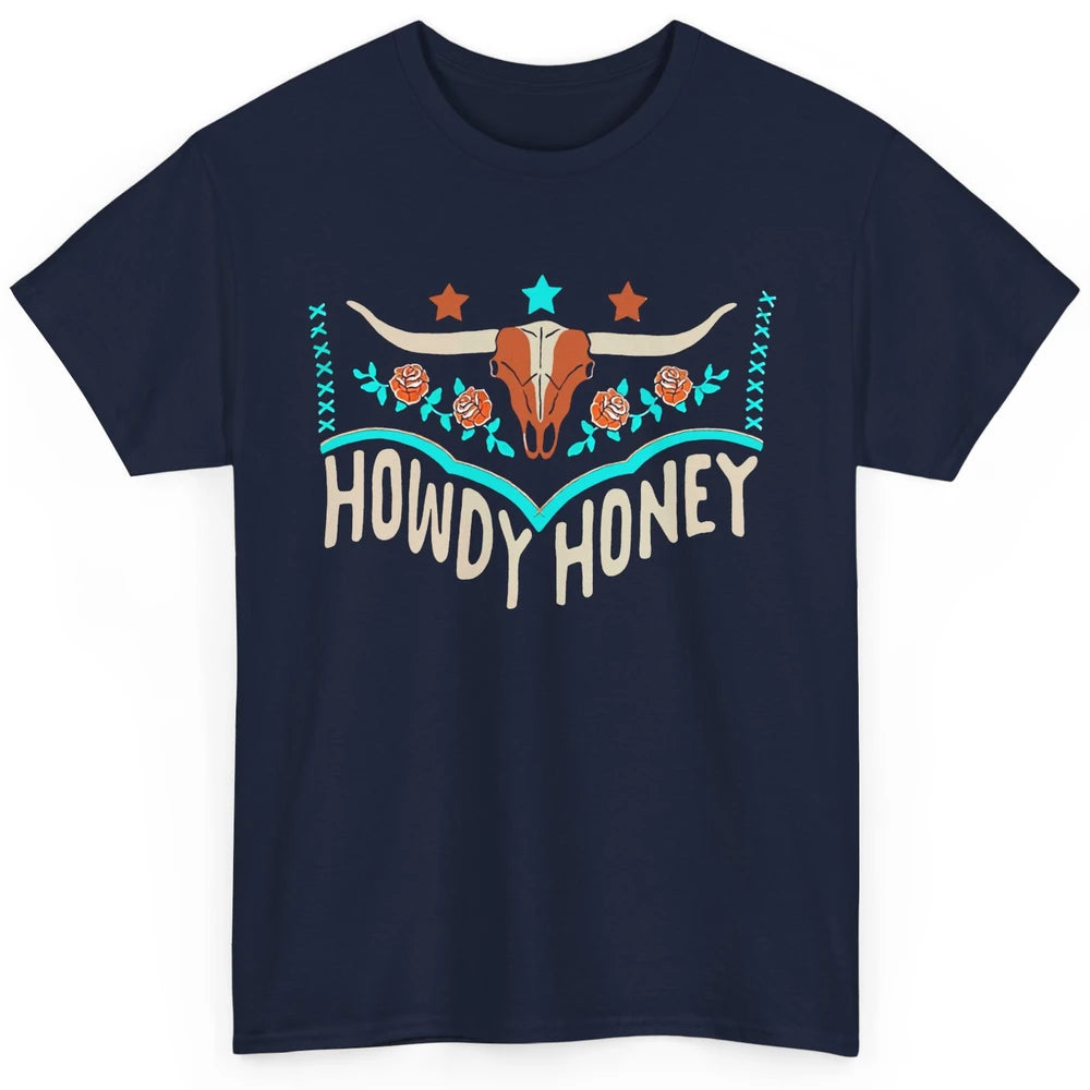Retro Bull Skull Howdy Honey Western Country Cowboy Gift Classic Unisex T-Shirt