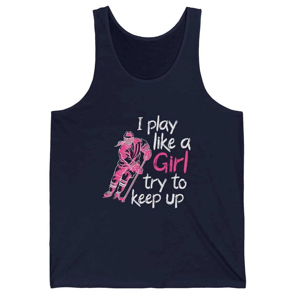 Pink Watercolor Ice Hockey Player Like Girl Try To Keep Up Unisex Jersey Tank