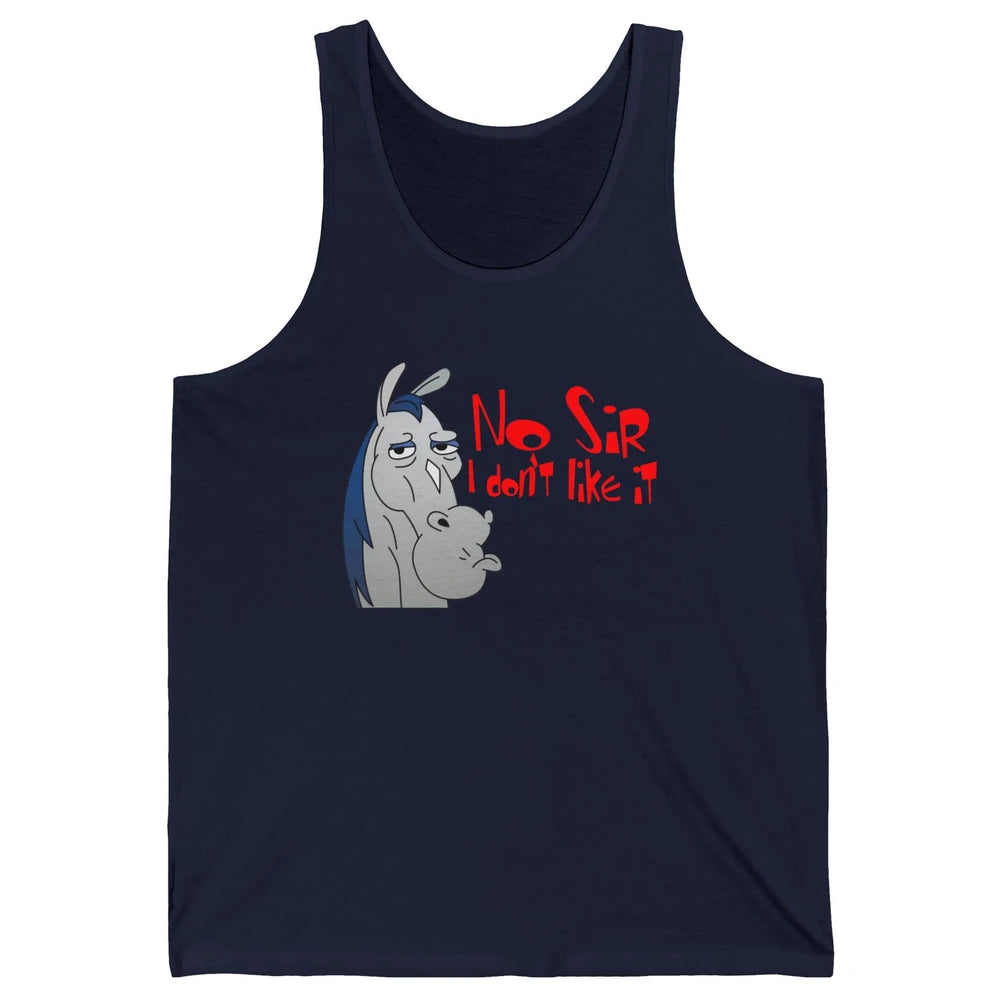Funny Donkey No Sir I Don't Like It Funny Sarcastic Gift Unisex Jersey Tank