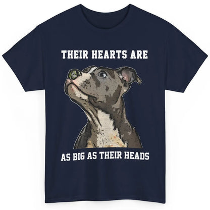 Pitbull Hearts Are As Big As Their Heads Pittie Mom Dad Classic Unisex T-Shirt