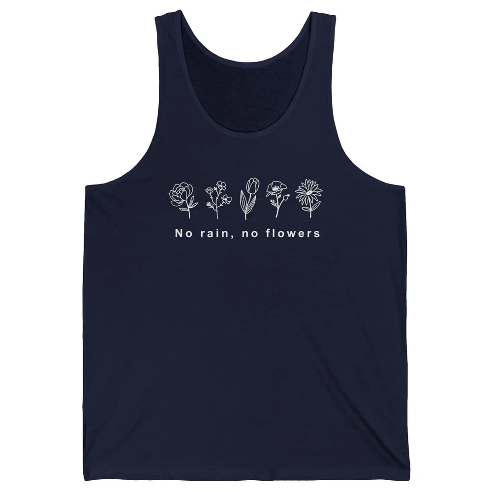 No Rain No Flower Just One More Plant Mental Health Positive Unisex Jersey Tank