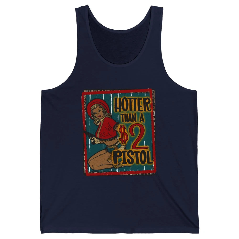 Retro Cowgirl Hotter Than A 2 Dollar Pistol Western Country Unisex Jersey Tank
