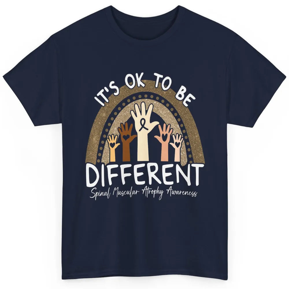 OK Be Different Rainbow Warrior Spinal Muscular Atrophy SMA Classic Unisex T-Shirt