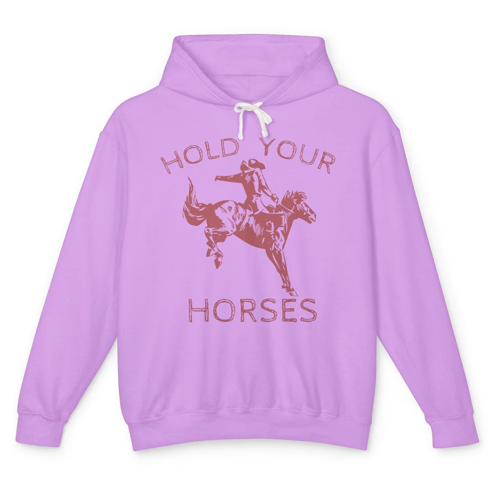 Retro Cowboy Hold Your Horse Rodeo Wild West Country Cowgirl Unisex Lightweight Hoodie