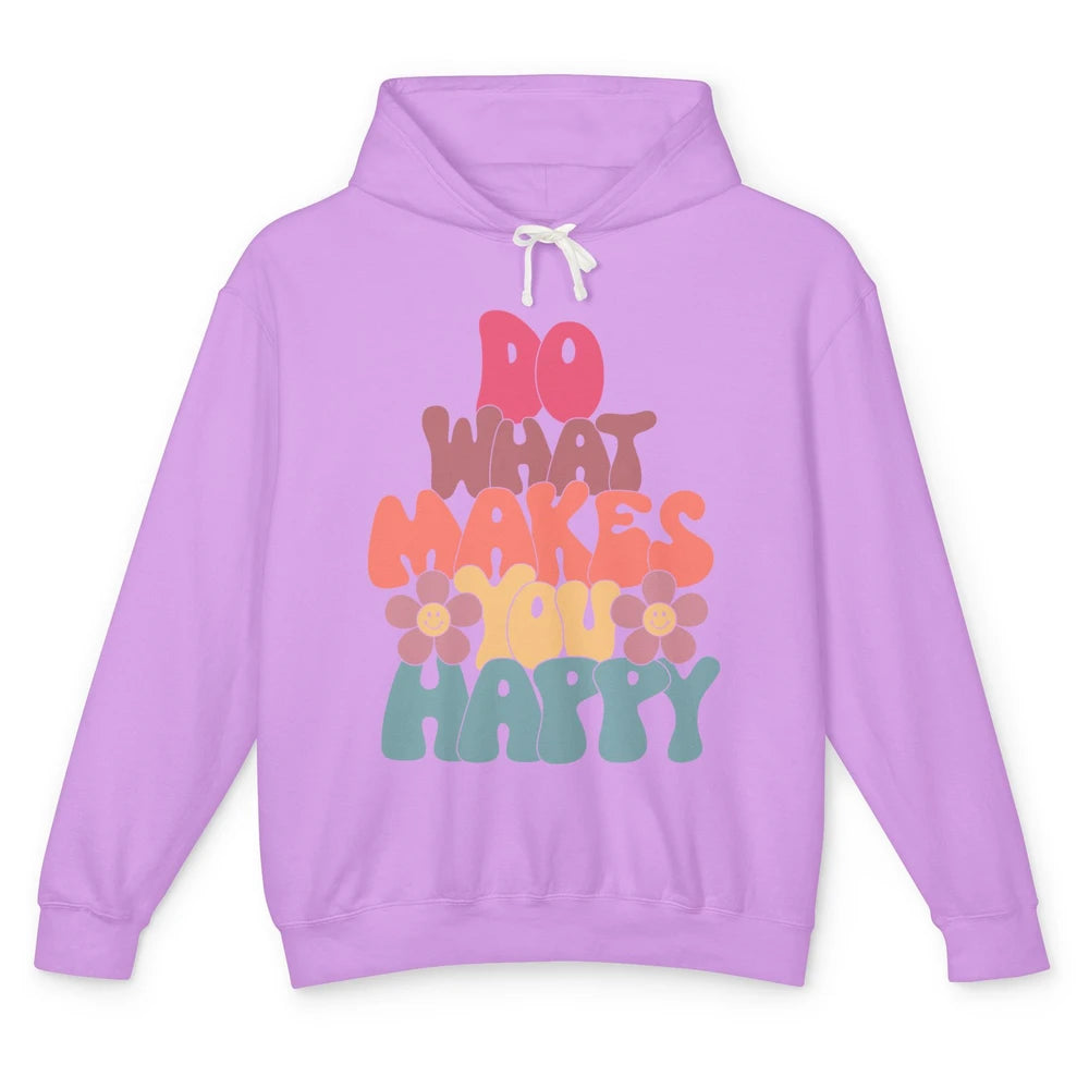 Retro Do What Makes You Happy Smiling Face Peace Lovers Unisex Lightweight Hoodie