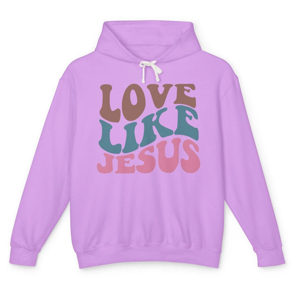 Retro Love Like Jesus Christian Religious God Lovers Gift Unisex Lightweight Hoodie